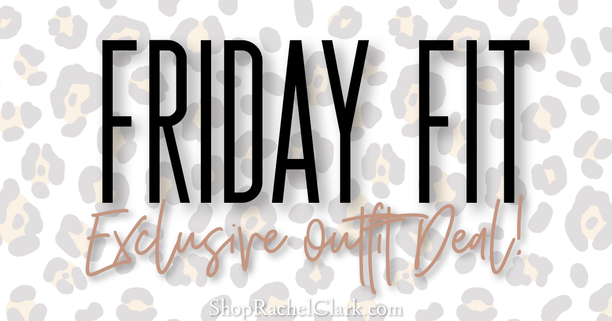Friday Fit - Exclusive Outfit Deal!
