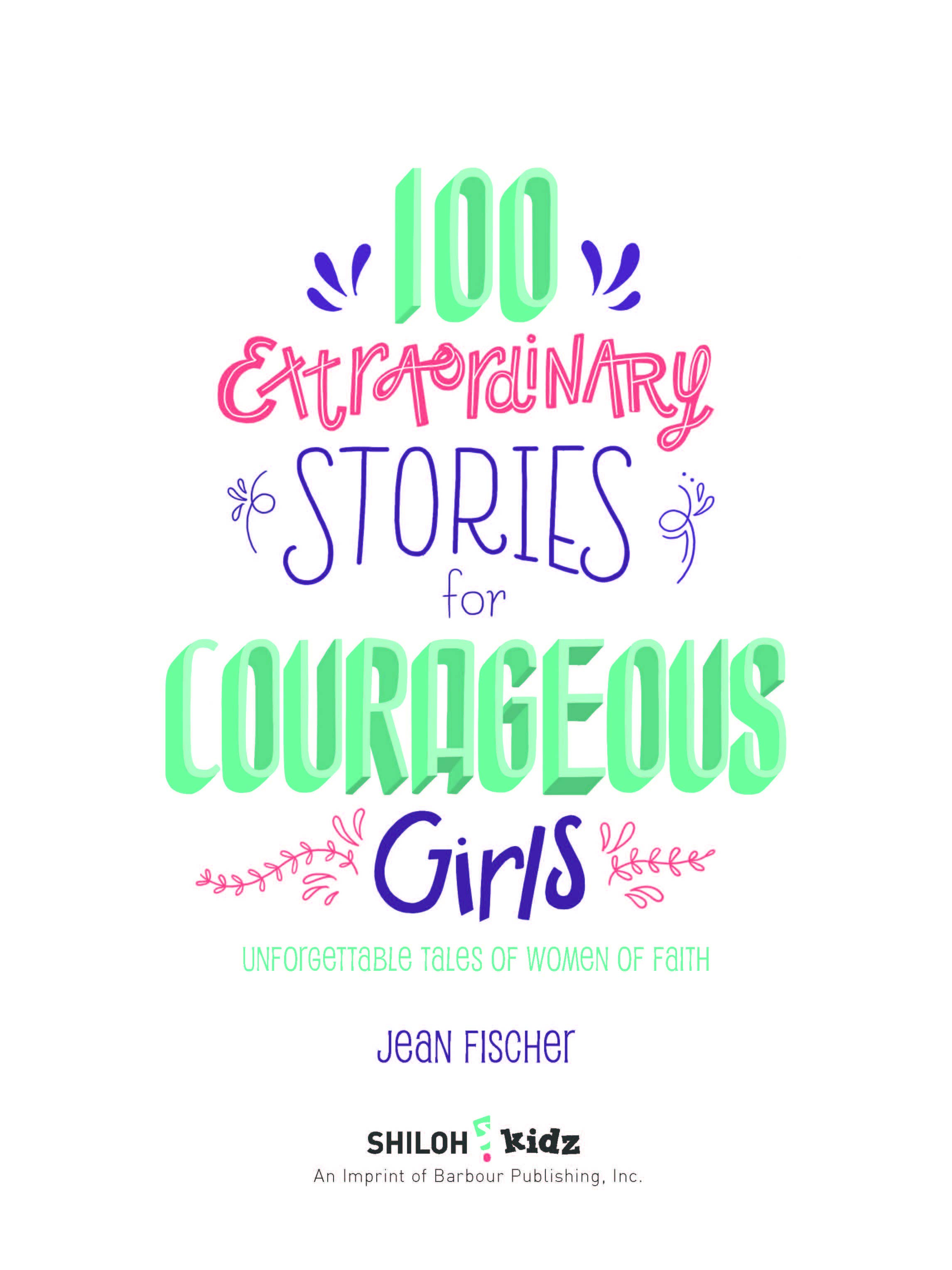 100 Extraordinary Stories for Courageous Girls