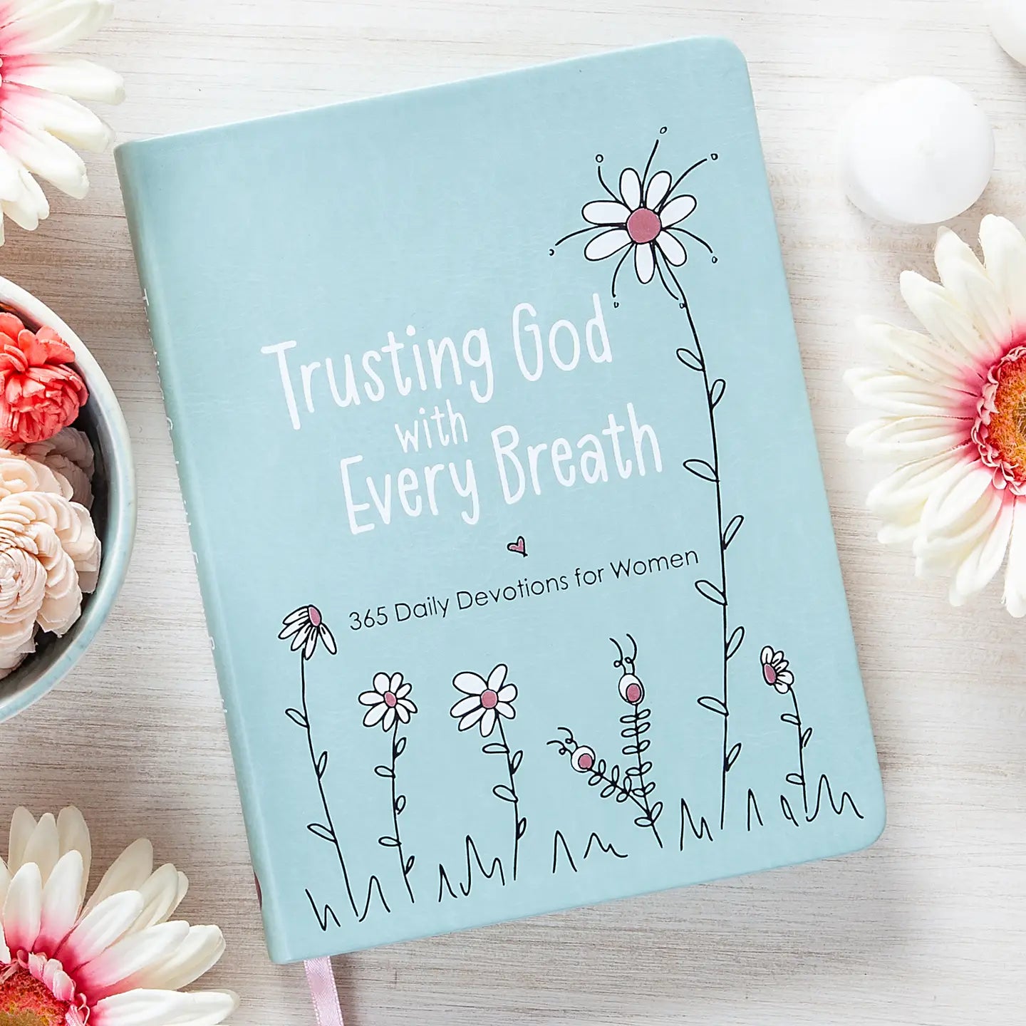 Trusting God with Every Breath
365 Daily Devotions for Women