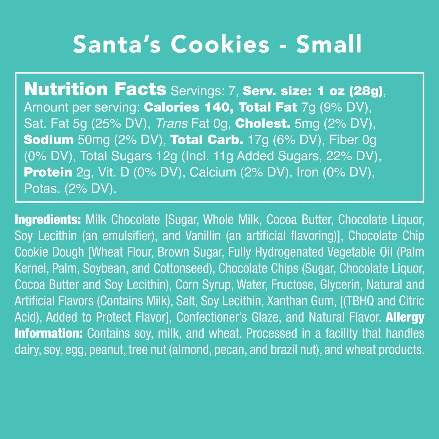 Ingredients: Milk chocolate(sugar, whole milk, cocoa butter, chocolate liquor, soy lecithin and vanillin, chocolate chip cookie dough (wheat flour, brown sugar, fully hydrogenated vegetable oil (palm kernel, palm, soybean and cottonseed), Chocolate chips (sugar, chocolate liquor, cocoa butter and soy lecithin), corn syrup, water, fructose, glycerin, natural and artificial flavors (contains milk), salt, soy lecithin, xanthan gum, confectioner's glazr and natural flavor.
