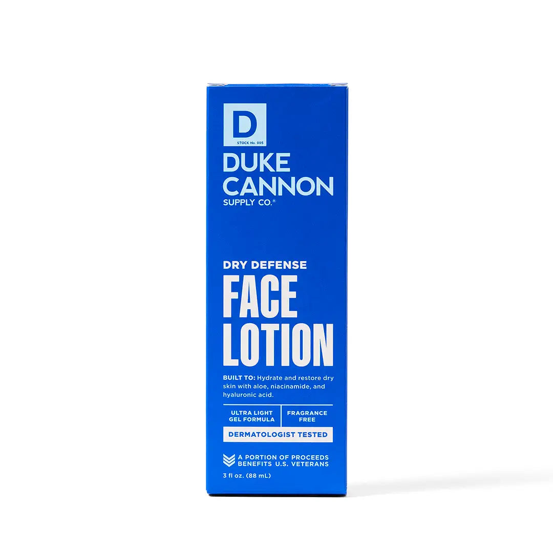 Duke Cannon Dry Defense Face Lotion
Built to hydrate and restore dry skin with aloe, niacinamide and hyaluronic acid.
Ultra light gel formula, fragrance free
Dermatologist tested
Portion of proceeds benefits U.S. veterans