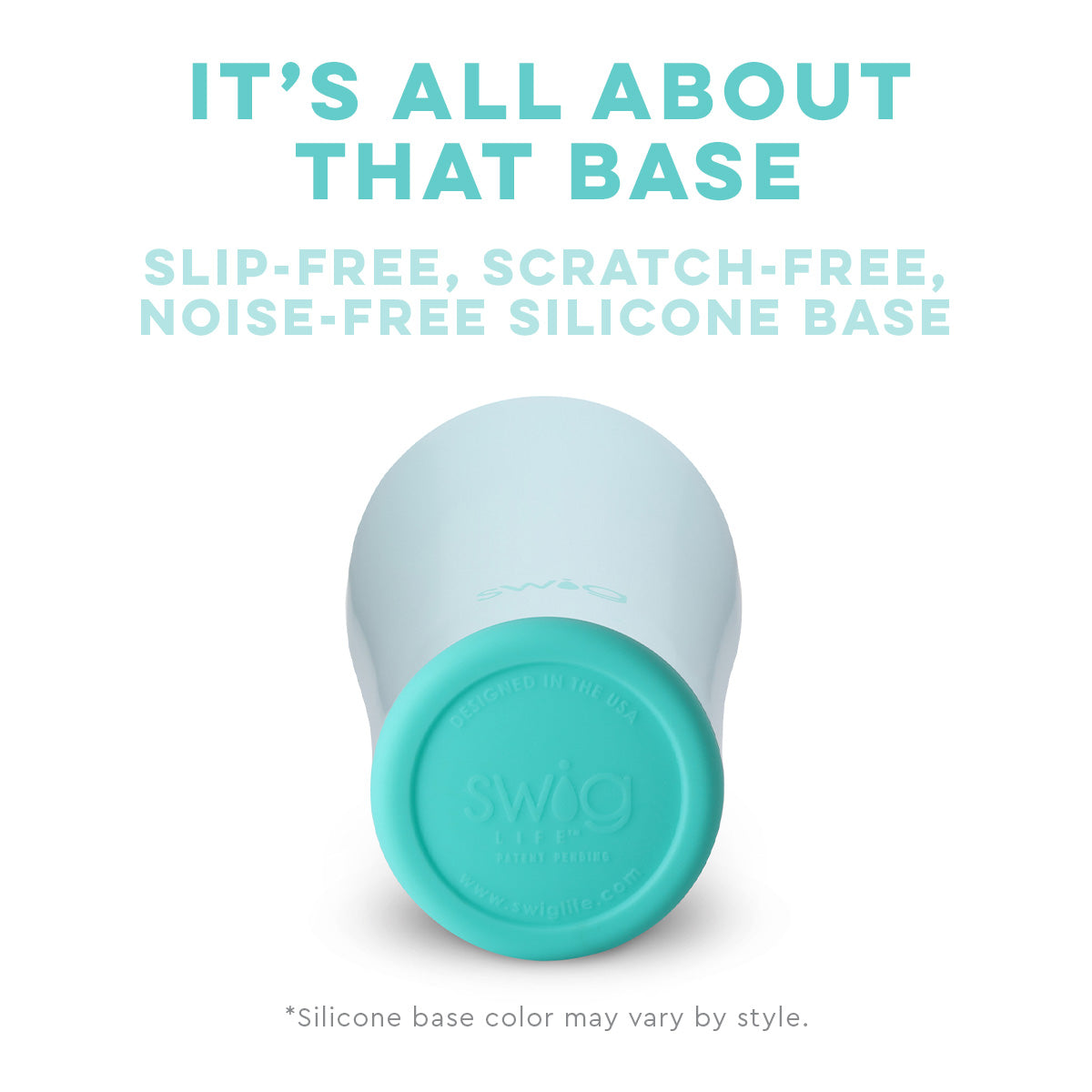 It's All About That Base
Slip free , Scratch free, Noise free silicone base
*Silicone base color may vary by style