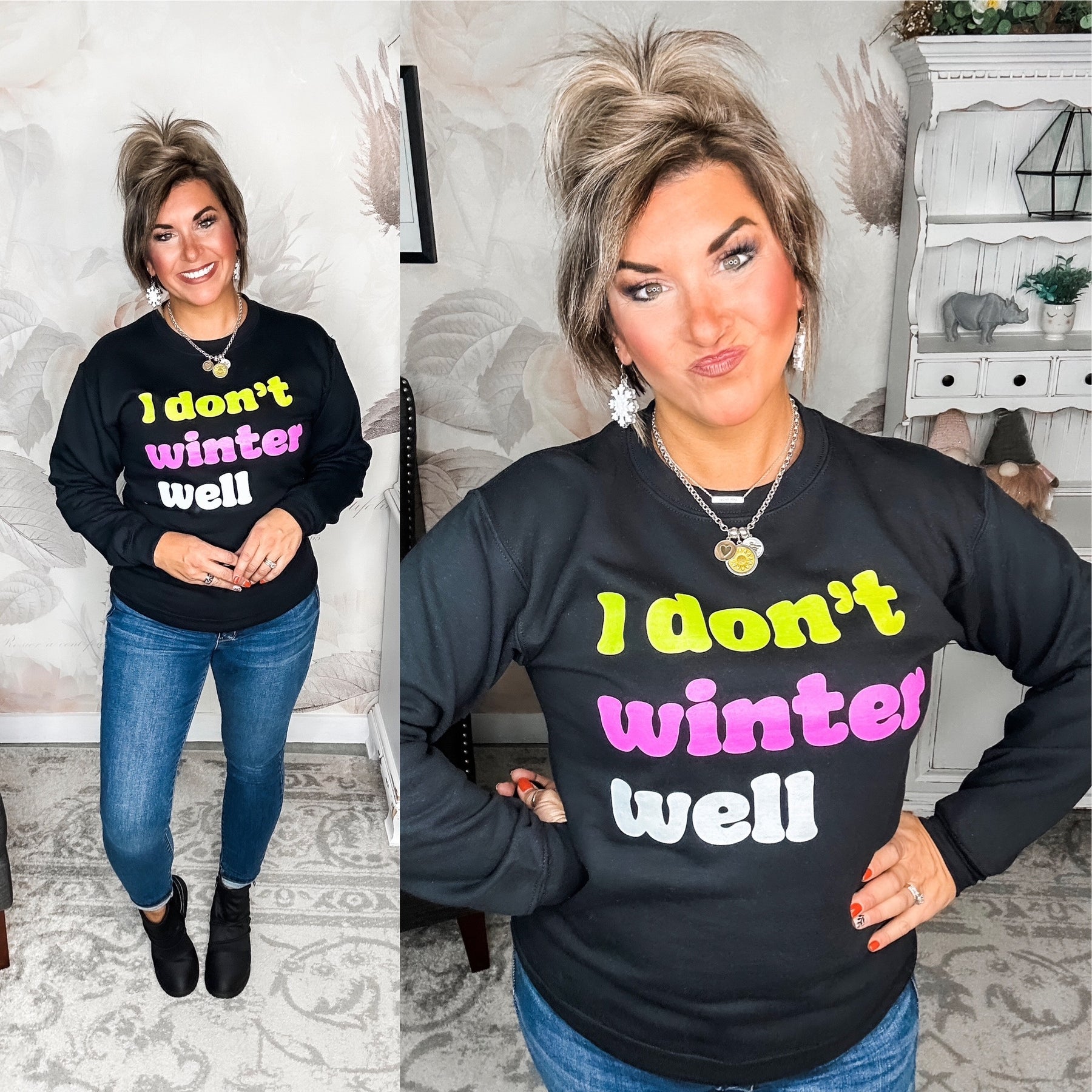 I Don't Winter Well Sweatshirt