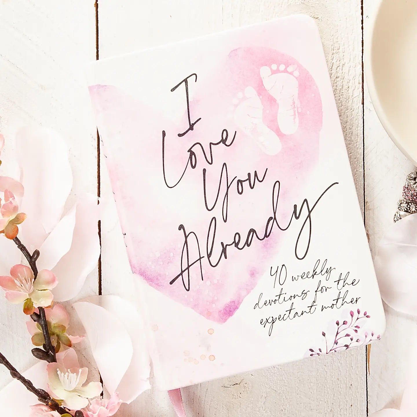 I Love You Already - Devotional For Expecting Mothers