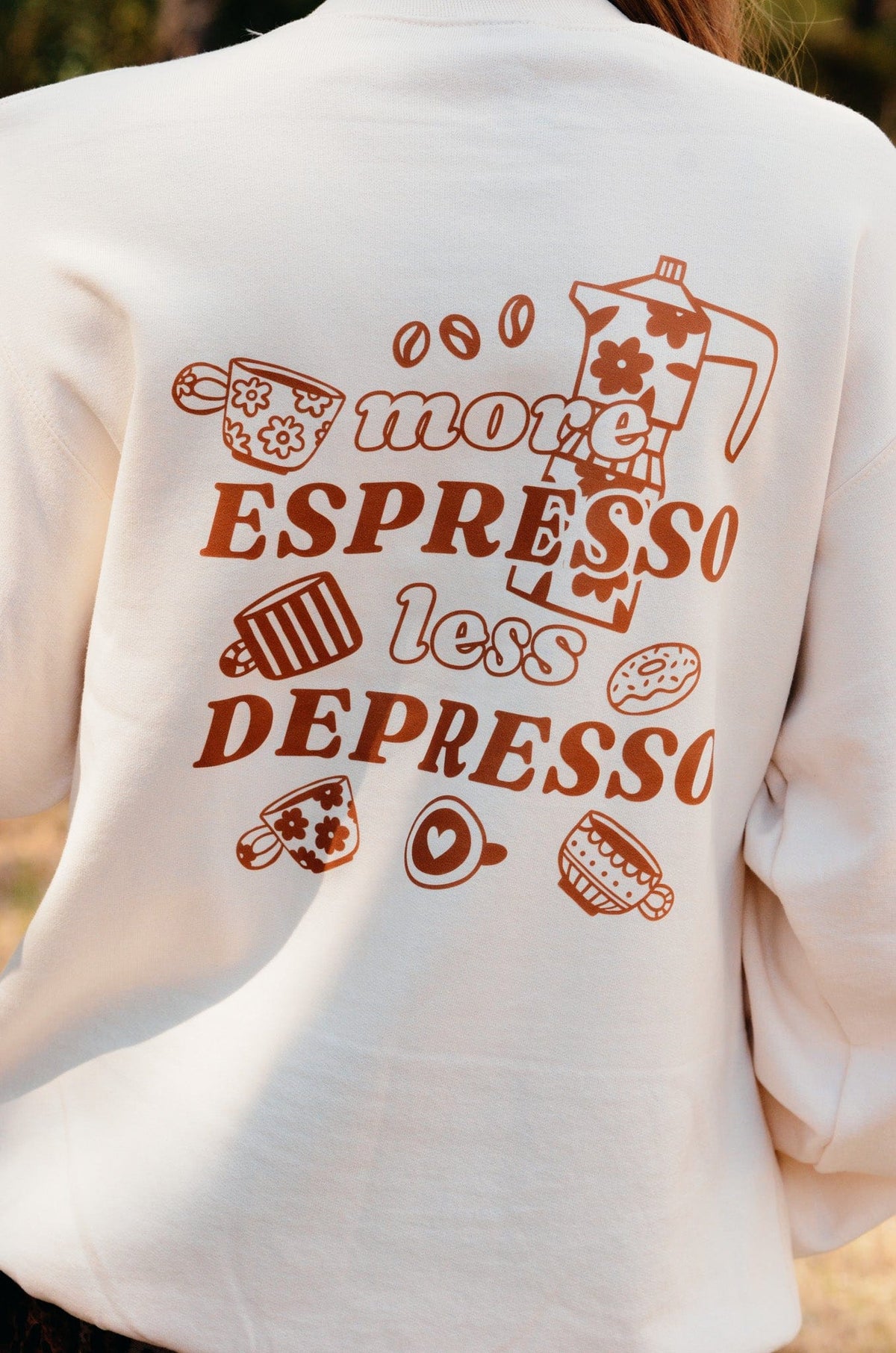 Less Depresso Sweatshirt *ONLINE EXCLUSIVE*