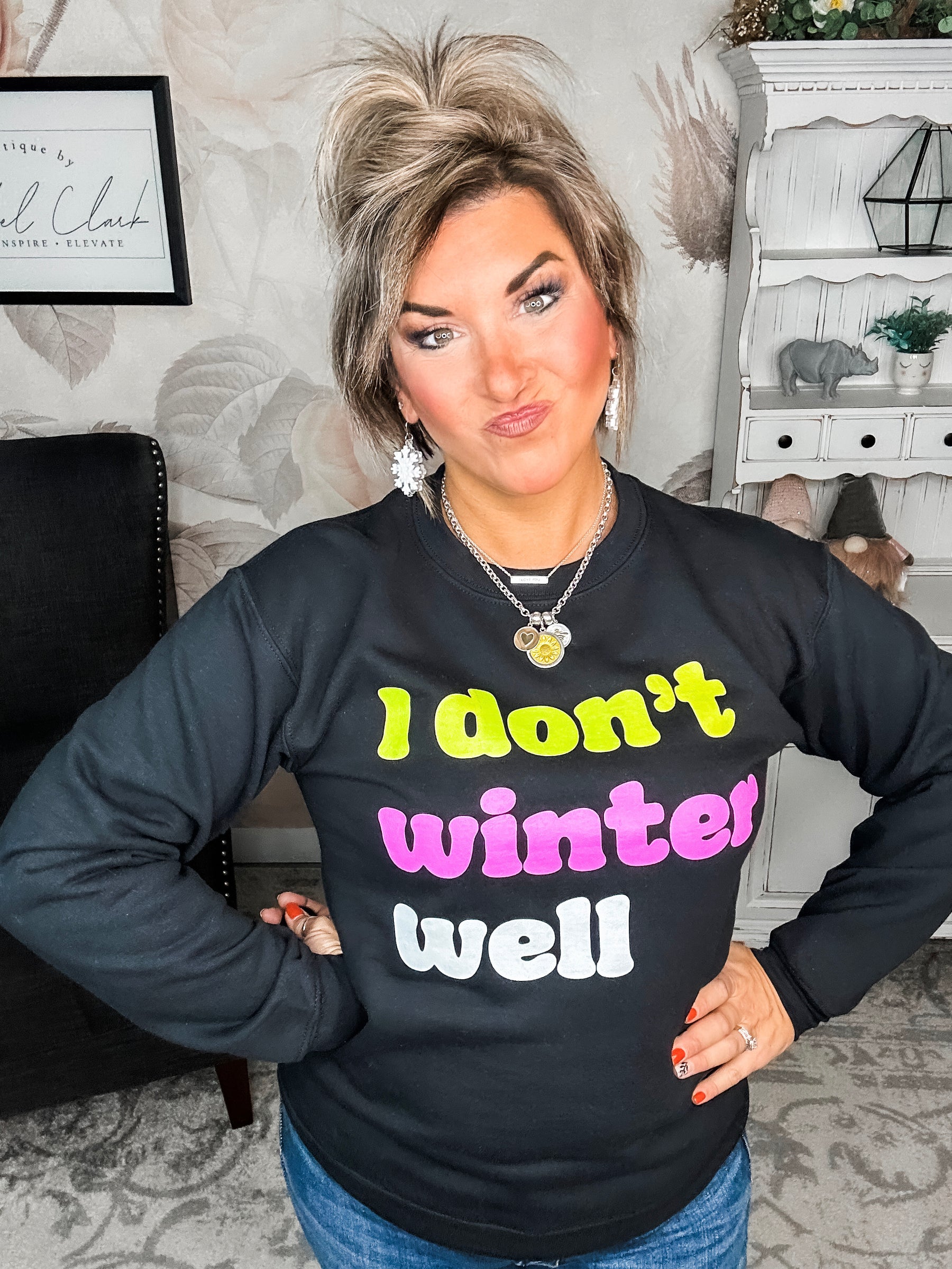 I Don't Winter Well Sweatshirt