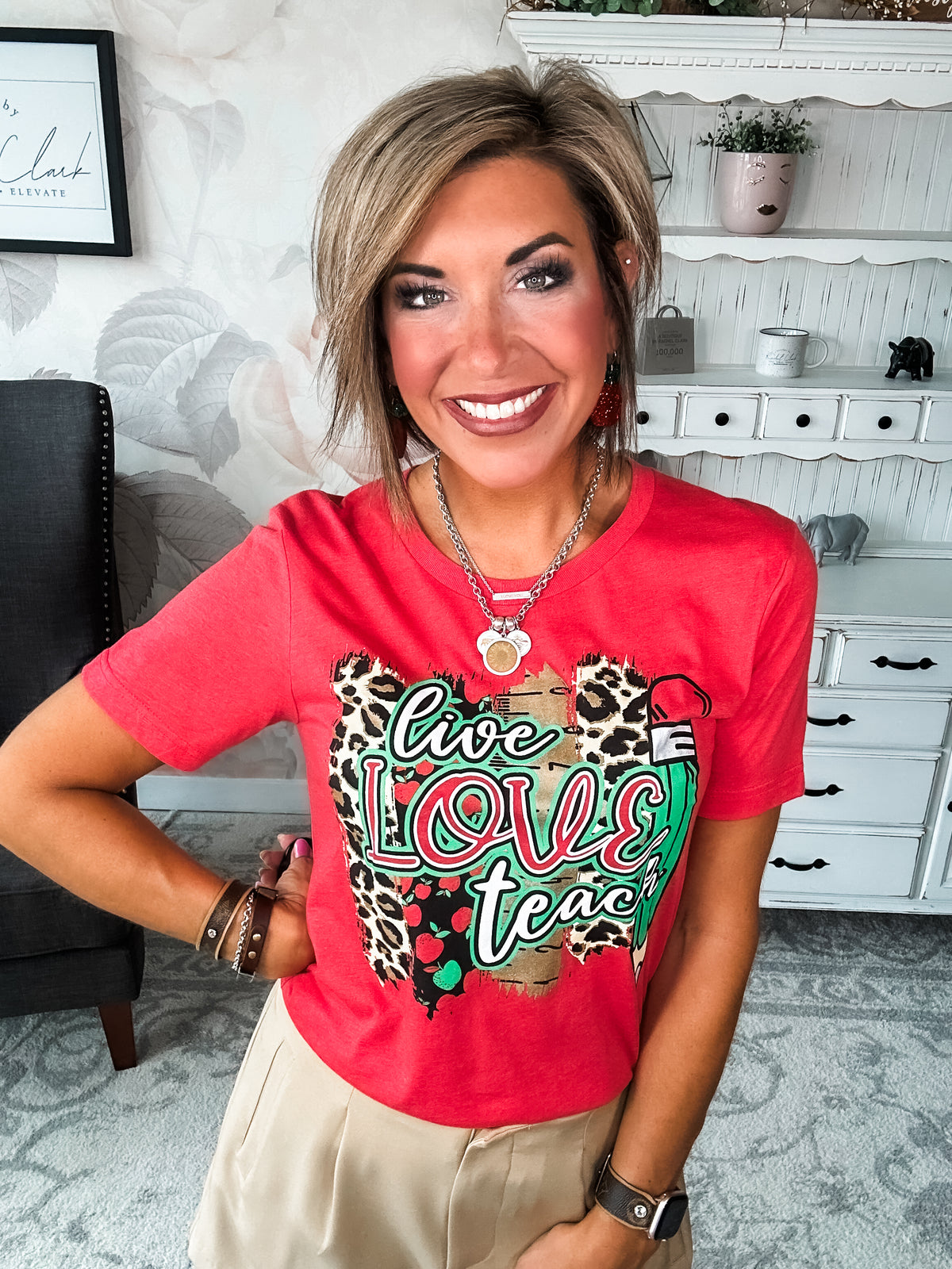 Live Love Teach Graphic Tee