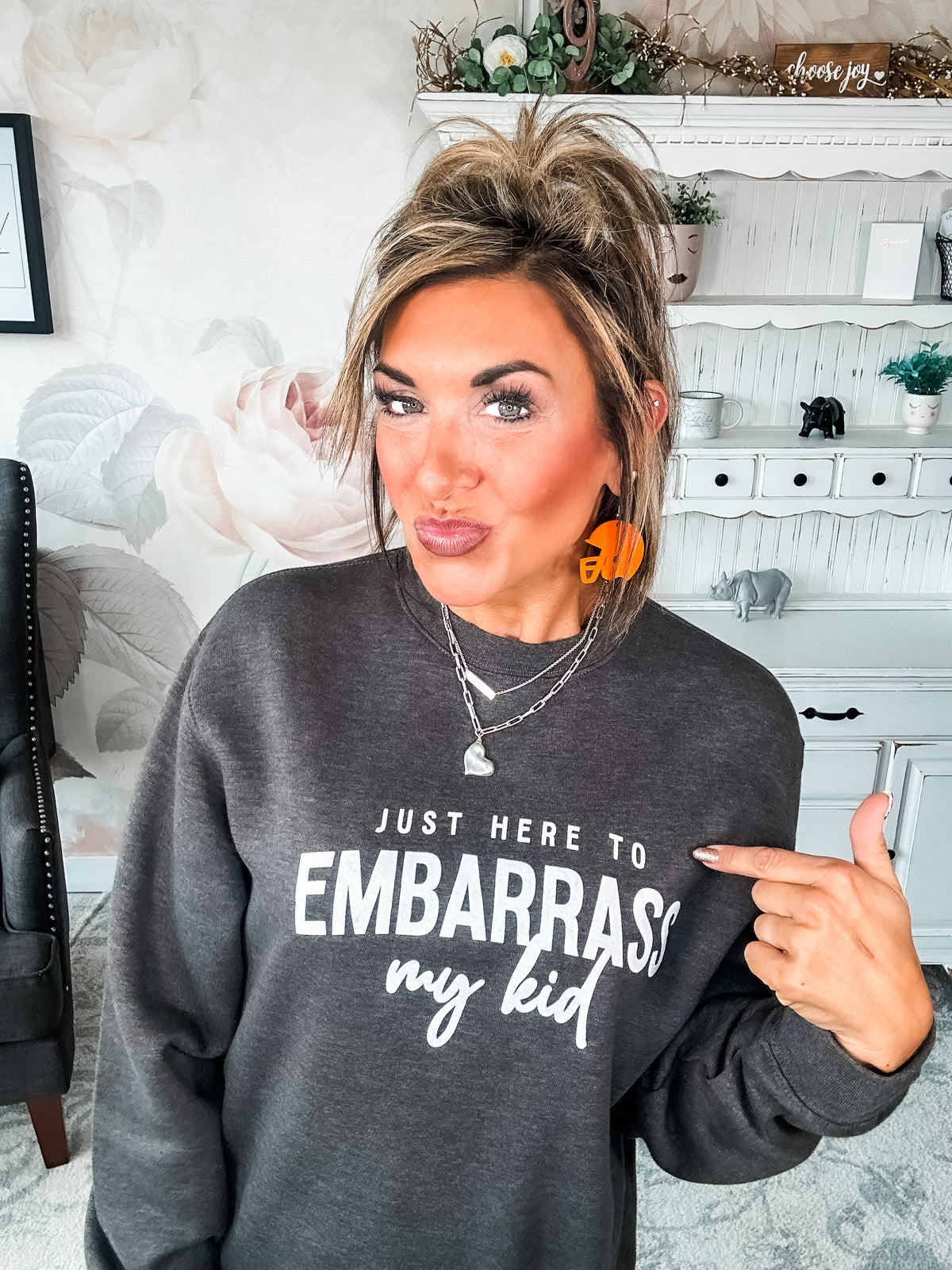 Just Here To Embarrass My Kid Sweatshirt
