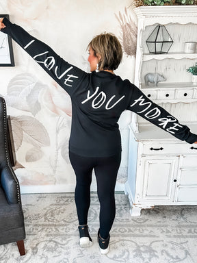 Love You, Mean It Black Sweatshirt