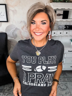 You Play, I Pray Graphic Tee - Charcoal