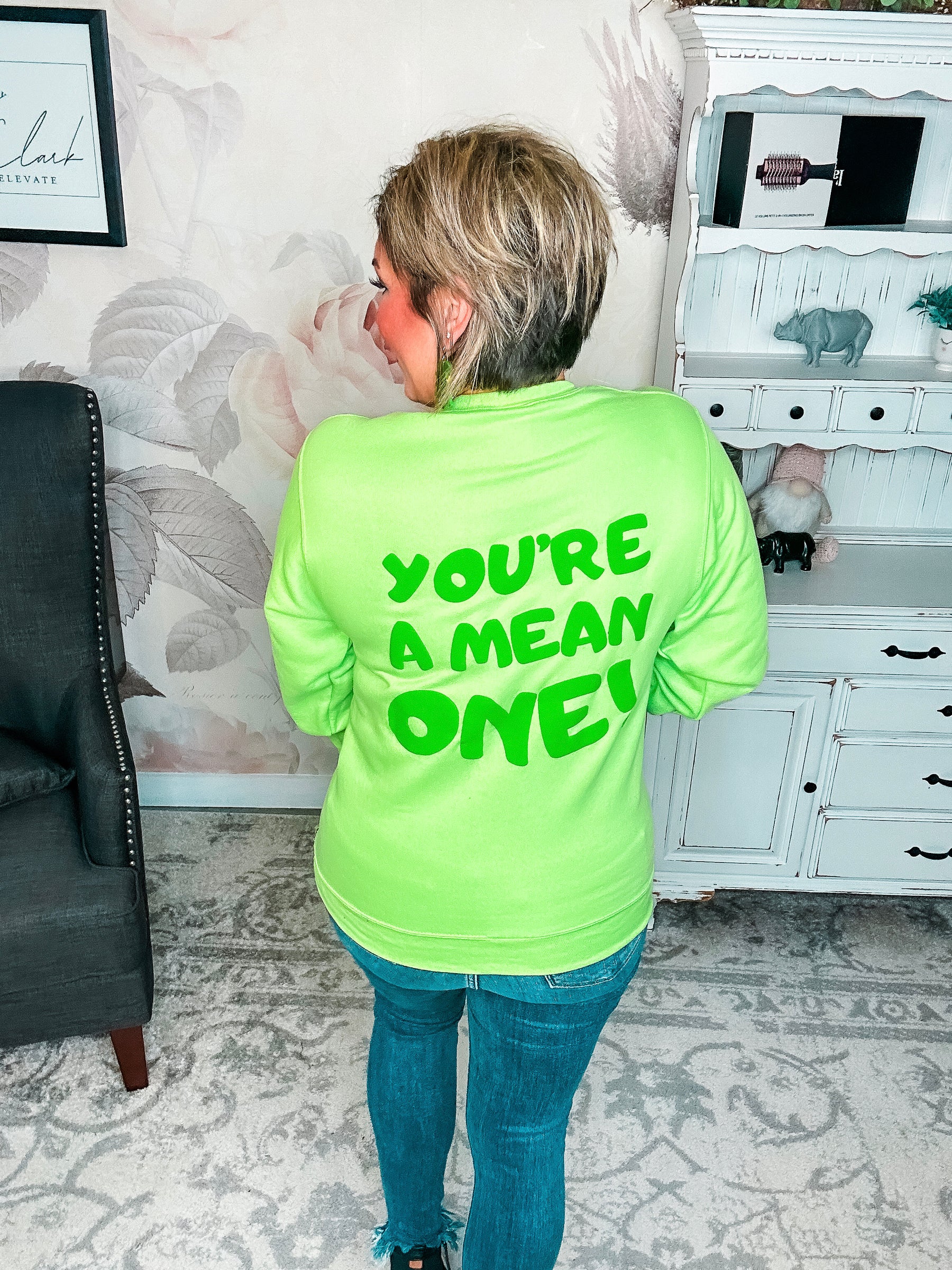 You're A Mean One Crewneck Sweatshirt