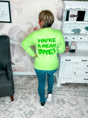 You're A Mean One Crewneck Sweatshirt