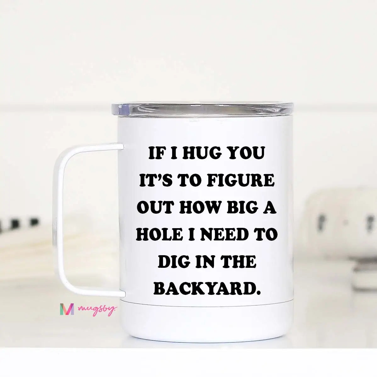 If I Hug You Travel Mug