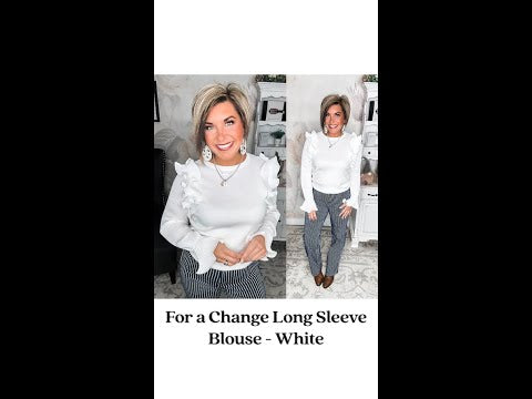 For a Change Long Sleeve Blouse - White