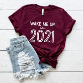 Wake Me Up in 2021 Graphic Tee