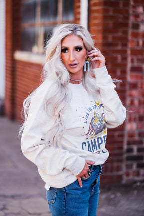Life is Better by the Campfire Sweatshirt