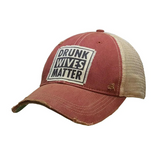 Drunk Wives Matter Trucker Cap