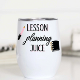 Lesson Planning Juice Wine Cup