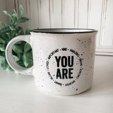*You Are* Inspirational Mug