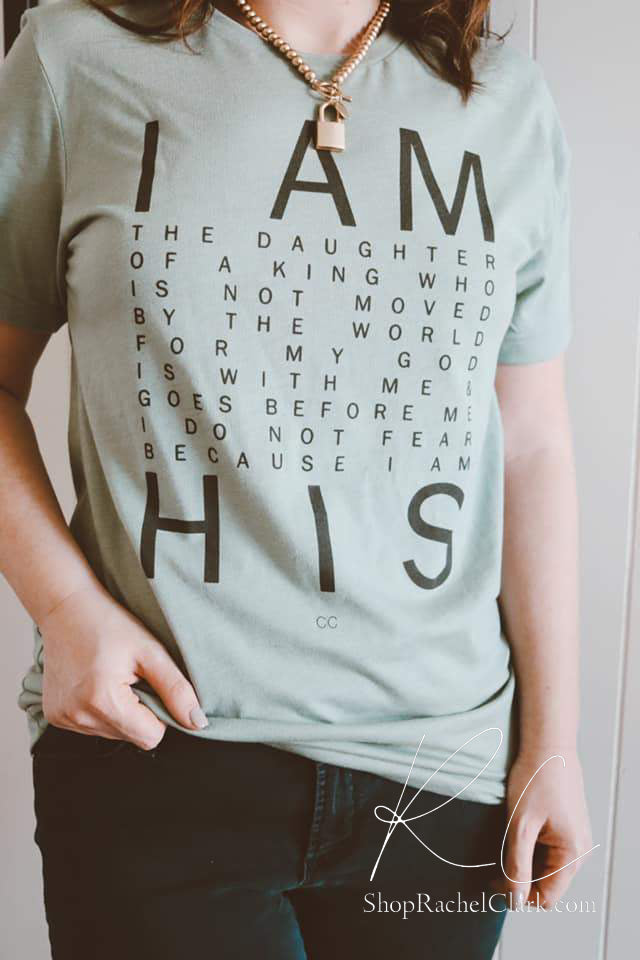 I Am His Graphic Tee